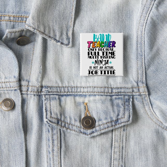 Badge Carré 5 Cm Professeur De Bande Seulement Parce Que Multi-Tâch (En situation)