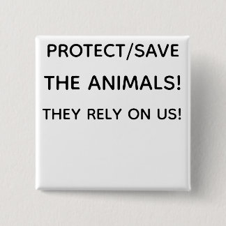 BADGE CARRÉ 5 CM PROTECT THE ANIMALS!