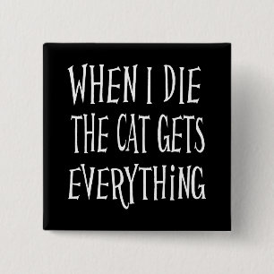 Badge Carré 5 Cm QUAND JE METS LE CHAT OBTIENT TOUT CE QUI EST amus