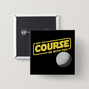 Badge Carré 5 Cm Que Le Parcours Soit Avec Vous Golf Drôle De Golf