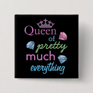 Badge Carré 5 Cm " Queen of Pretty Much " Citation