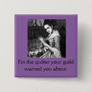 Badge Carré 5 Cm Quilter votre guilde vous a avertis au sujet du