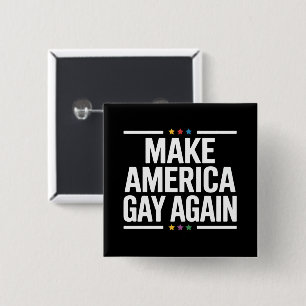 Badge Carré 5 Cm Refaire l'Amérique Gay Encore Drôle Mois de la Fie