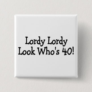 Badge Carré 5 Cm Regard Whos 40 de Lordy Lordy