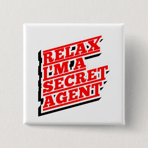 Badge Carré 5 Cm Relax, je suis un agent secret, drôle