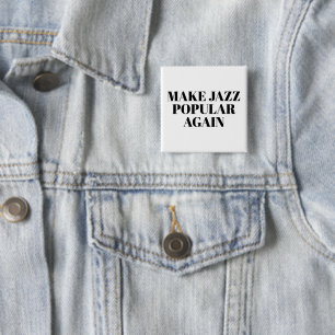 Badge Carré 5 Cm rendre le jazz populaire à nouveau