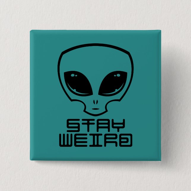 Badge Carré 5 Cm Restez à la tête d'Alien bizarre (Devant)