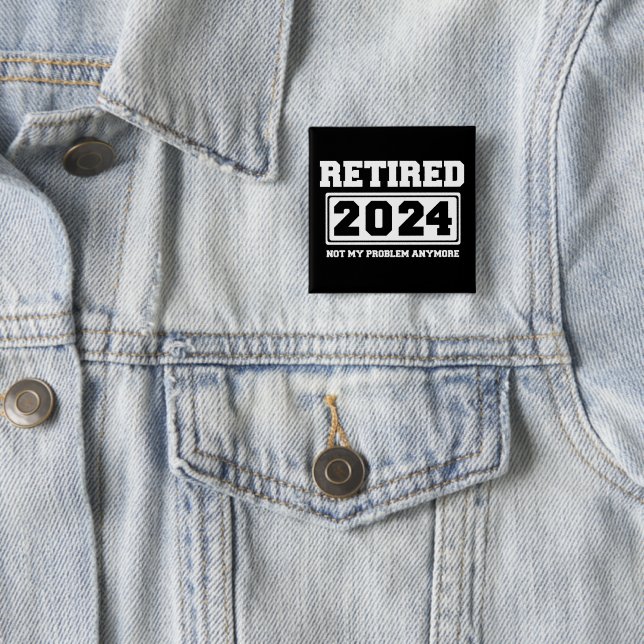 Badge Carré 5 Cm Retraité 2024 Plus Mon Problème  (En situation)