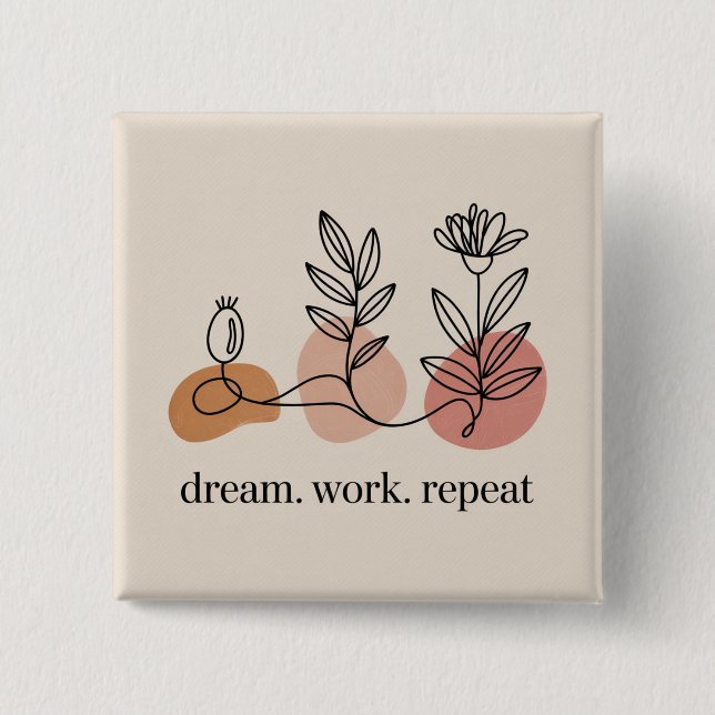 Badge Carré 5 Cm Rêver. Travailler. Répéter (Devant)
