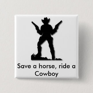 Badge Carré 5 Cm Sauvez un cheval, montez un cowboy