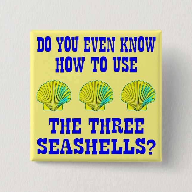 Badge Carré 5 Cm Savez-Vous Même Comment Utiliser Les 3 Coquillages (Devant)