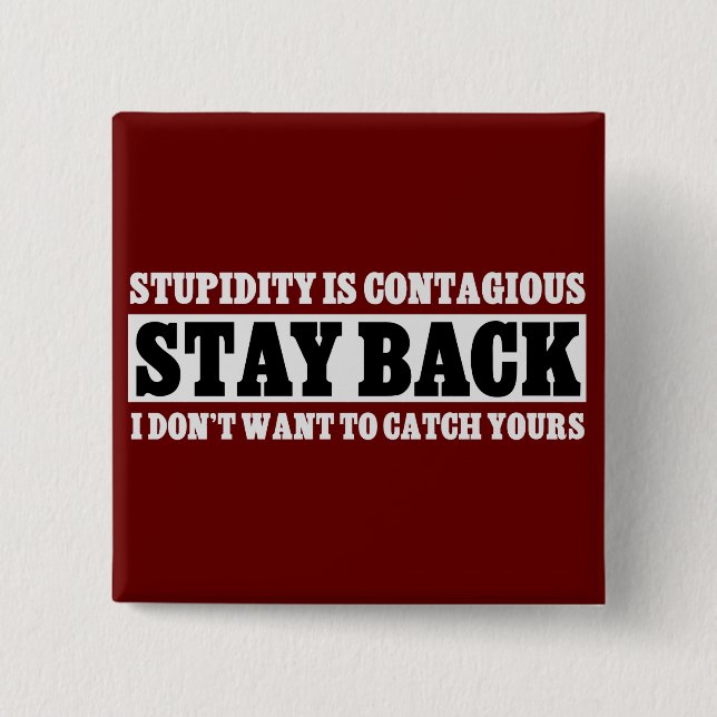 Badge Carré 5 Cm Séjour de retour : Je ne veux pas être stupide (Devant)