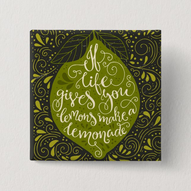 Badge Carré 5 Cm Si la vie vous donne les citrons font une limonade (Devant)