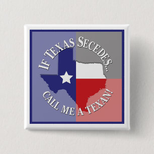 Badge Carré 5 Cm Si Texas Secedes... Appelle-Moi Un Texan !