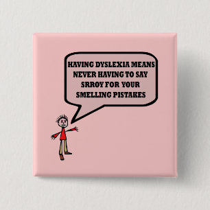 Badge Carré 5 Cm Slogan dyslexique drôle