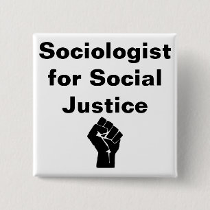 Badge Carré 5 Cm Sociologue pour le poing de la justice sociale W
