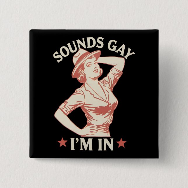 Badge Carré 5 Cm Sounds Gay I'm In Lesbian Cowgirl Howdy LGBTQ (Devant)