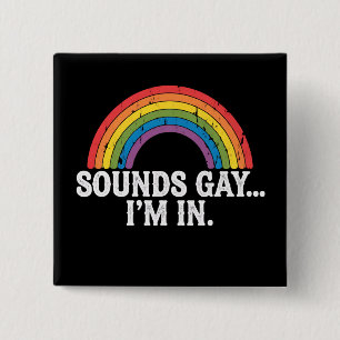 Badge Carré 5 Cm Sounds Gay I'm In Rainbow LGBTQ Vintage Retro
