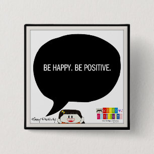 Badge Carré 5 Cm Soyez heureux. Soyez positif. Bouton carré de 2
