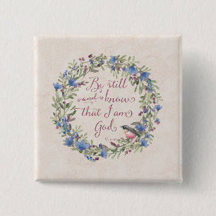 Badge Carré 5 Cm Soyez toujours et sachez - Psaume 46:10