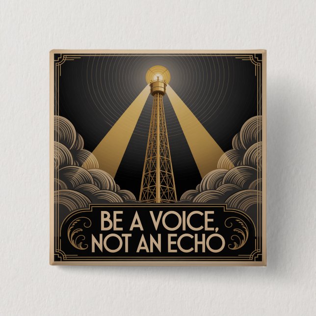 Badge Carré 5 Cm Soyez une voix, pas un écho (Devant)