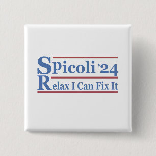 Badge Carré 5 Cm Spicoli 24 Relax I Can Fix It Funny Election 2024