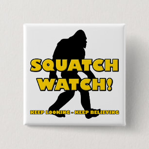 Badge Carré 5 Cm Squatch Watch Funny Sasquatch Bigfoot Yeti Button