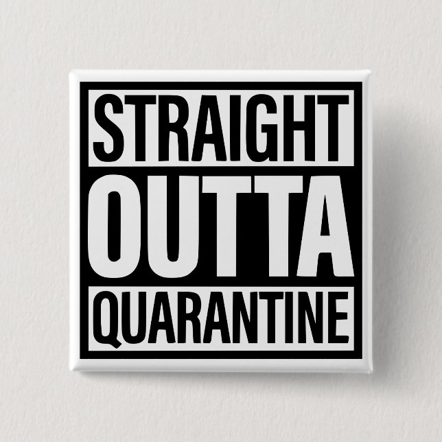 Badge Carré 5 Cm Straight Outta Quarantine Button (Devant)