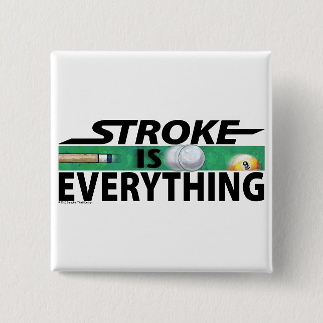 Badge Carré 5 Cm Stroke is Everything 9 Ball (Devant)