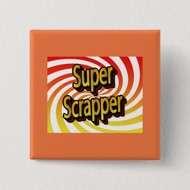 Badge Carré 5 Cm "Super Scrapper" (Devant)