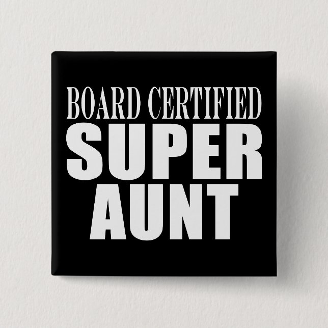 Badge Carré 5 Cm Super Tante-Tante Certifiée Du Conseil D'Administr (Devant)