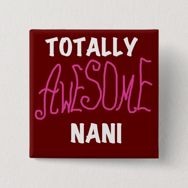 Badge Carré 5 Cm T-shirts et cadeaux Nani roses absolument géniaux (Devant)