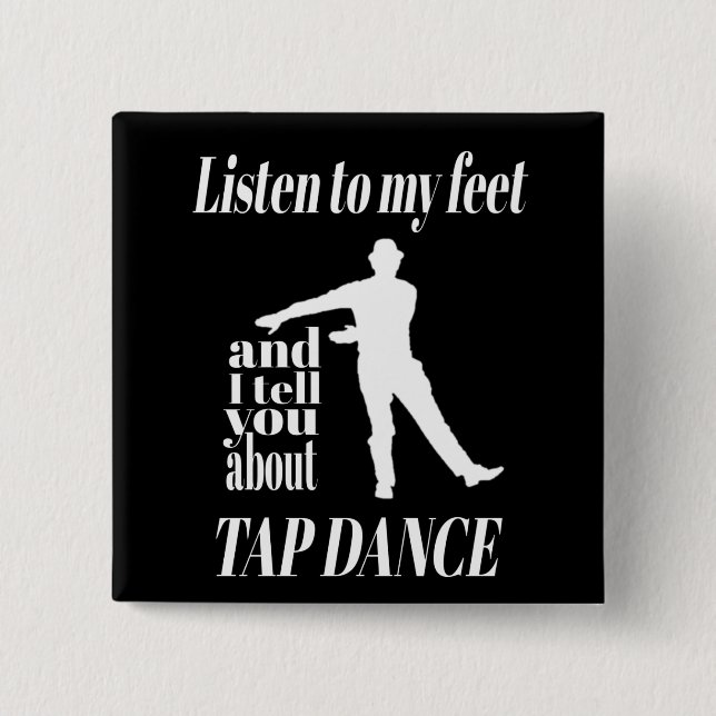 Badge Carré 5 Cm Tap Dance - Écouter Mes Pieds Tap Dance (Devant)