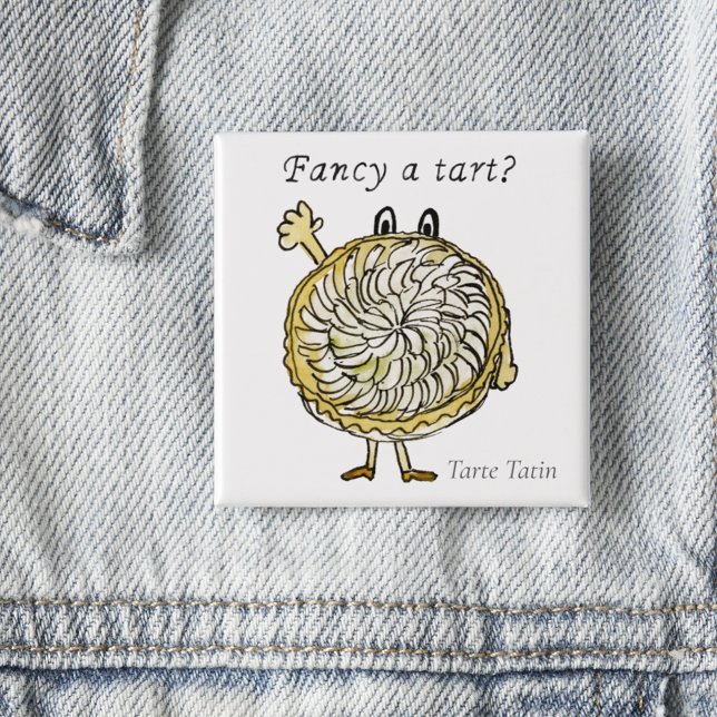 Badge Carré 5 Cm Tarte Tatin Amusant Fancy a Tarte Apple Pie Art Ci (Funny sweet treat quote fancy a tart baking humor quirky cartoon cake watercolor illustration )
