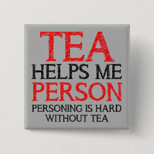 Badge Carré 5 Cm Tasse de thé Personne Personnifiant Bouton drôle B