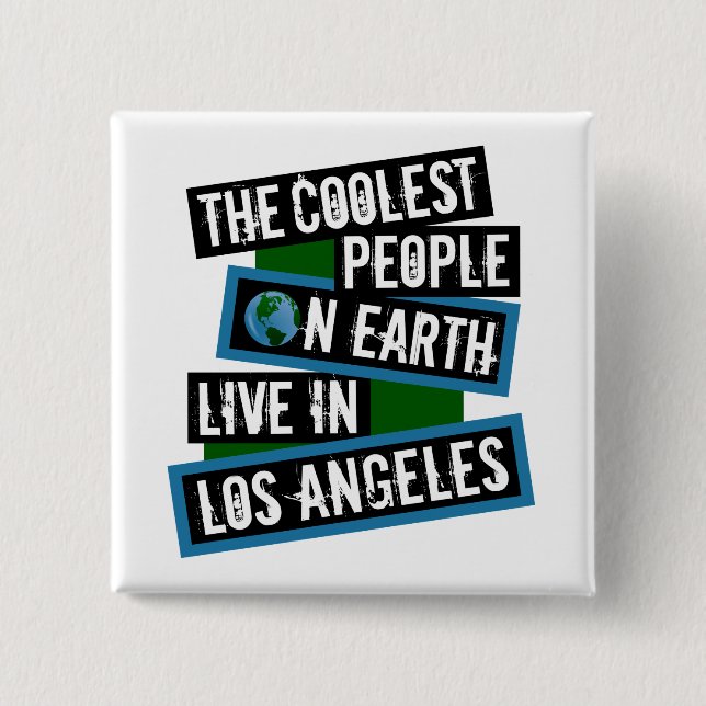 Badge Carré 5 Cm The Coolest People on Earth Live in Los Angeles (Devant)