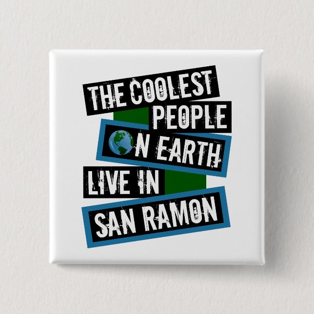 Badge Carré 5 Cm The Coolest People on Earth Live in San Ramon (Devant)