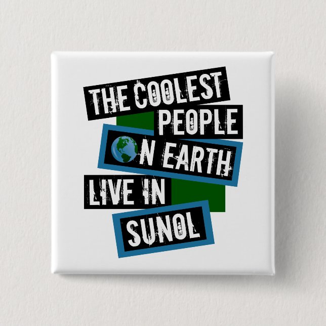 Badge Carré 5 Cm The Coolest People on Earth Live in Sunol (Devant)