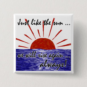 Badge Carré 5 Cm The Sun se lèvera toujours encore ! (Le Japon) #2