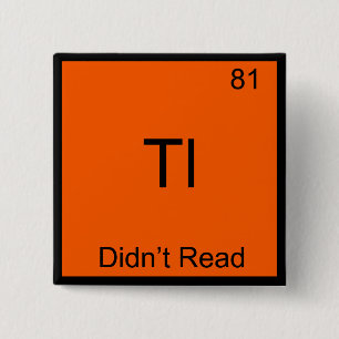 Badge Carré 5 Cm TL;DR Symbole d'élément de chimie Drôle TLDR