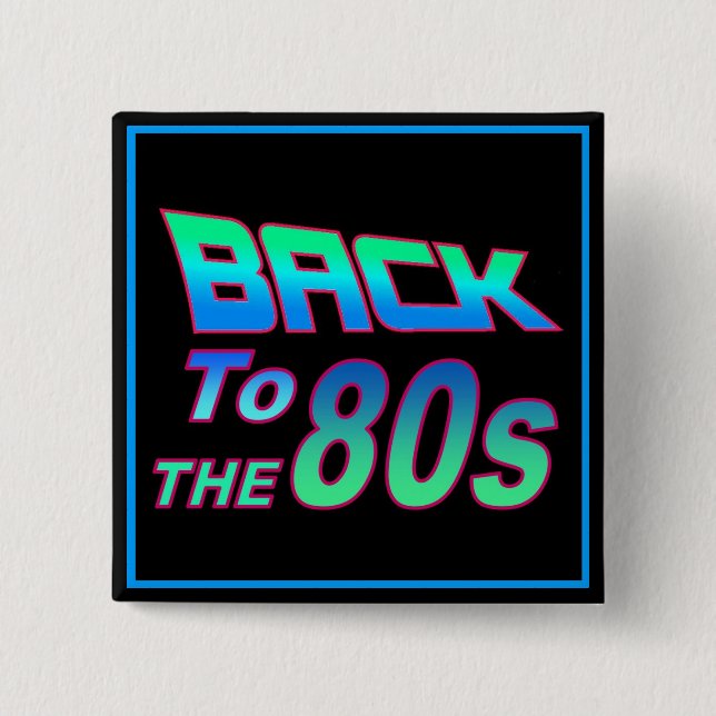 Badge Carré 5 Cm To the 80s 1 Button (Devant)