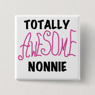 Badge Carré 5 Cm Totalement génial Nonnie Pink Tshirts et cadeaux
