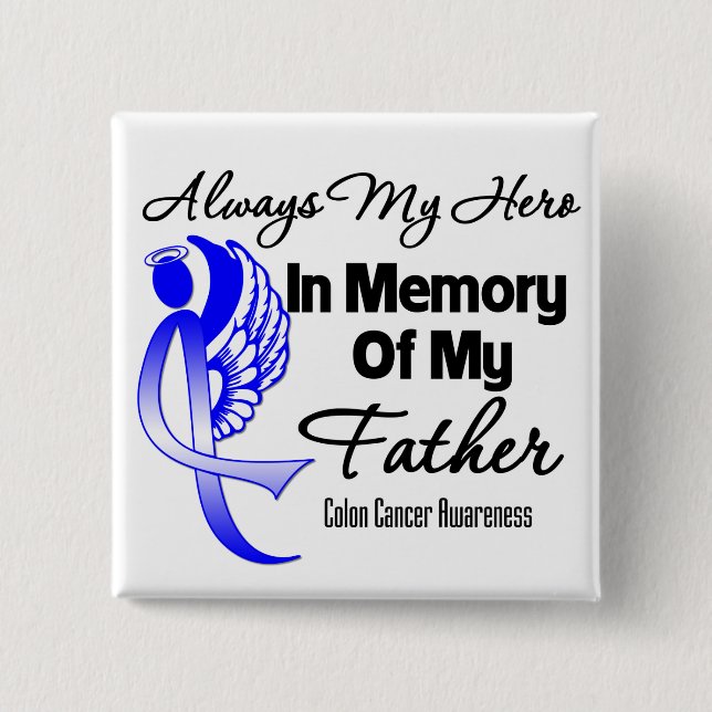 Badge Carré 5 Cm Toujours Mon Héros En Mémoire Père - Colon Cancer (Devant)