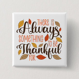 Badge Carré 5 Cm Toujours Quelque Chose À Remercier Pour