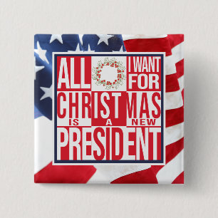 Badge Carré 5 Cm Tout ce que je veux pour Noël Nouveau Président Pa