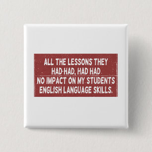 Badge Carré 5 Cm Toutes les leçons qu'ils ont tirées n'ont eu aucun