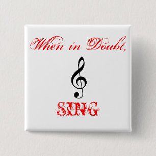 Badge Carré 5 Cm treble-clef-2, en cas de doute, CHANTENT