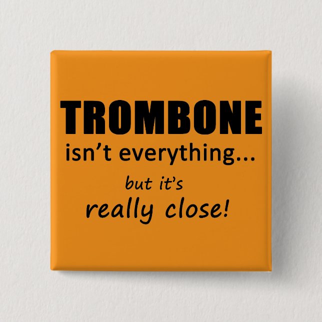 Badge Carré 5 Cm Trombone n'est pas tout (Devant)