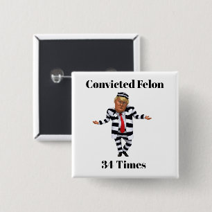 Badge Carré 5 Cm Trump condamné Felon Button