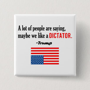 Badge Carré 5 Cm Trump Est Un Dictateur Que L'Amérique Est En Détre